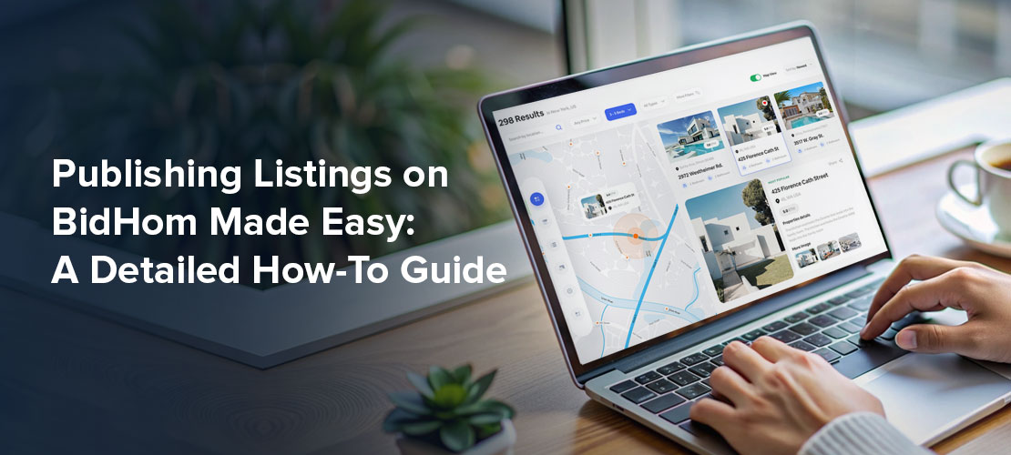 Publishing Listings on BidHom Made Easy